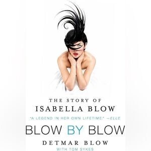 10 items for $20 Sale: Isabella Blow Blow by Blow Hardcover Book